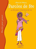 Paroles de fée: 4 clés pour s'ouvrir à la vie